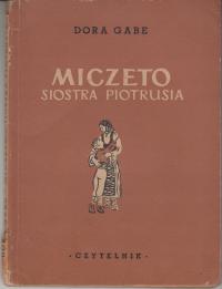 Miczeto siostra piotrusia * Dora Gabe wyd.1950r.
