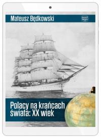 Polacy na krańcach świata: XX wiek