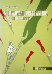 Agata Pietroń-Pyszczek - Motywowanie pracowników