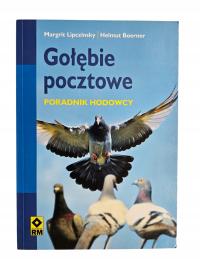 GOŁĘBIE POCZTOWE - poradnik hodowcy - Margrit Lipczinsky, Helmut Boerner