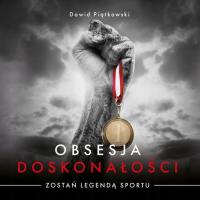 Audiobook | Obsesja Doskonałości. Zostań legendą sportu - Dawid Piątkowski