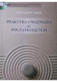 Praktyka uważności dla początkujących