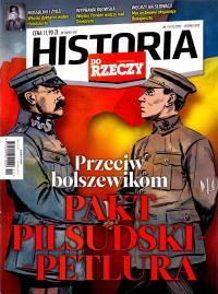 Historia Do Rzeczy nr 11/2022 Przeciw bolszewikom: Pakt Piłsudski - Petlura