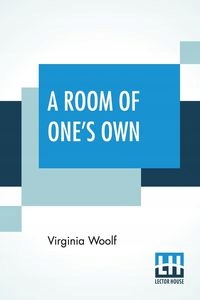 A ROOM OF ONE'S OWN VIRGINIA WOOLF