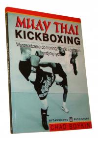 Muay Thai Kickboxing Wprowadzenie do treningu... Chad Boykin /SRL