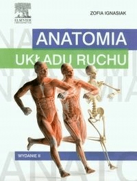 Anatomia układu ruchu. Ignasiak Zofia