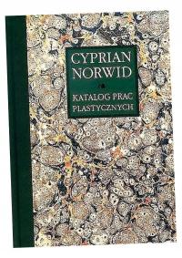 KATALOG PRAC PLASTYCZNYCH. CYPRIAN NORWID. TOM 3 EDYTA CHLEBOWSKA