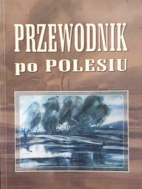 M. Marczak: Przewodnik po Polesiu /reprint 2008