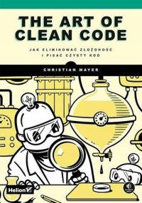 The Art of Clean Code Christian Mayer