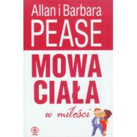 Mowa ciała w miłości Allan Pease, Barbara Pease