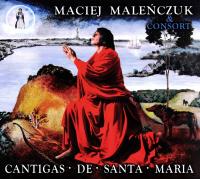 MACIEJ MALEŃCZUK+CONSORT: CANTIGAS DE SANTA MARIA (DIGIPACK) (CD)