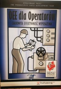 OEE DLA OPERATORÓW CAŁKOWITA EFEKTYWNOŚĆ WYPOSAŻENIA PRODPUBLISHING