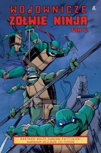 Wojownicze Żółwie Ninja T.6 Tom Waltz, Kevin B. Eastman, Dan Duncan