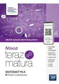 MATEMATYKA NOWA TERAZ MATURA ZBIÓR ZADAŃ zakres podstawowy Nowa Era