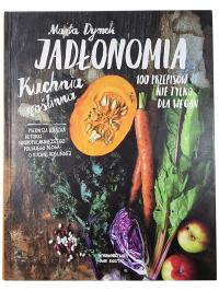 Jadłonomia - Kuchnia Roślinna / Marta Dymek
