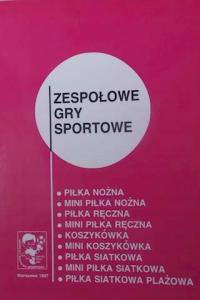 Zespołowe Gry Sportowe - praca zbiorowa