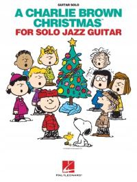 Vince Guaraldi A Charlie Brown Christmas for Solo Jazz Guitar.