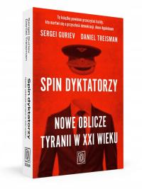 Spin dyktatorzy Nowe oblicze tyranii w XXI wieku D.Treisman S.Guriev