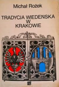 Tradycja wiedeńska w Krakowie Michał Rożek SPK