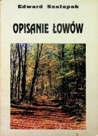 Edward Szałapak - Opisanie łowów