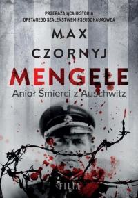 Mengele. Ангел смерти Освенцима