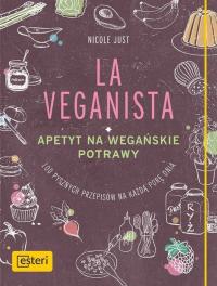 La Veganista Apetyt na wegańskie potrawy Nicole Just