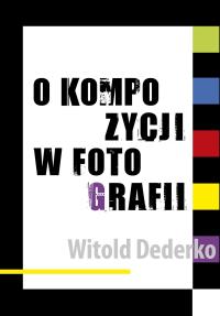 Dederko - O kompozycji w fotografii + 2 książki