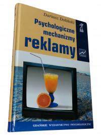 PSYCHOLOGICZNE MECHANIZMY REKLAMY Dariusz Doliński