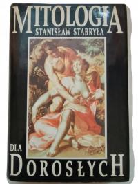 Stabryła MITOLOGIA DLA DOROSŁYCH