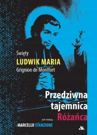 Странная тайна Розария-Святой Людовик Мария Гриньон де Монфор