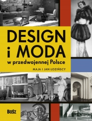 DESIGN I MODA W PRZEDWOJENNEJ POLSCE ŁOZIŃSKI NOWA