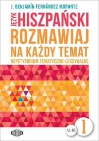 Język hiszpański. Rozmawiaj na każdy temat 1