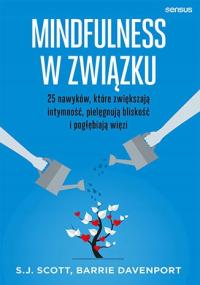 Mindfulness w związku. 25 nawyków