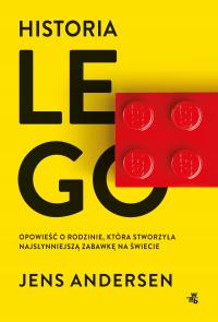 Historia Lego. Opowieść o rodzinie, która stworzyła... - ebook