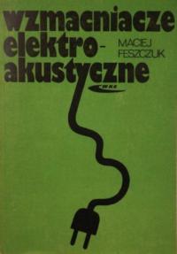 Maciej Feszczuk - Wzmacniacze elektroakustyczne