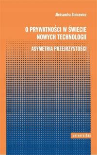 O PRYWATNOŚCI W ŚWIECIE NOWYCH TECHNOLOGII KSIĄŻKA