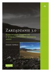 Zarządzanie 3.0. Kierowanie zespołami z... -