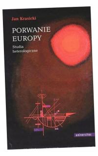 PORWANIE EUROPY. STUDIA HETEROLOGICZNE JAN KRASICKI