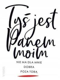 Magnes na lodówkę Tyś jest Panem moim