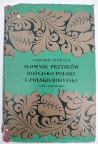 SŁOWNIK PRZYSŁÓW ROSYJSKO-POLSKICH I POLSKO-ROSYJSKICH - STYPUŁA