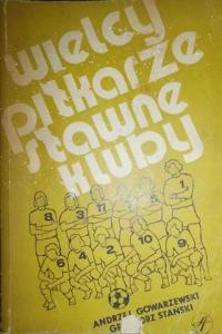 Wielcy piłkarze sławne kluby - Praca zbiorowa