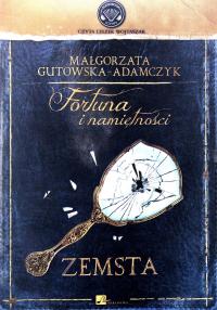 FORTUNA I NAMIĘTNOŚCI. ZEMSTA - MAŁGORZATA GUTOWSK