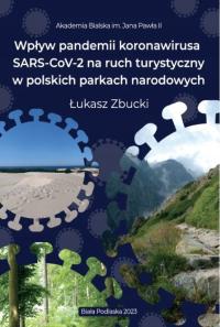 WPŁYW PANDEMII KORONAWIRUSA SARS-COV-2 NA RUCH TURYSTYCZNY W POLSKICH PARKA