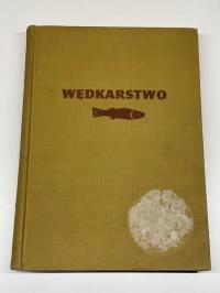 Józef Wyganowski - WĘDKARSTWO - 1957r - Państ. Wyd. Rolnicze i Leśne KRAKÓW
