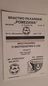 POMEZANIA MALBORK - SIARKA TARNOBRZEG 30-04-1995 PROGRAM MECZOWY