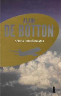 Alain de Botton * Sztuka podróżowania