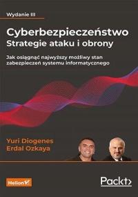 Cyberbezpieczeństwo - strategie ataku i obrony. Jak osiągnąć najwyższy