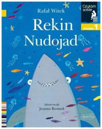 Czytam sobie. Rekin nudojad. Poziom 1 - Rafał