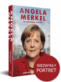 NA PREZENT. Angela Merkel Cesarzowa Europy