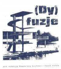 (Dy)fuzje